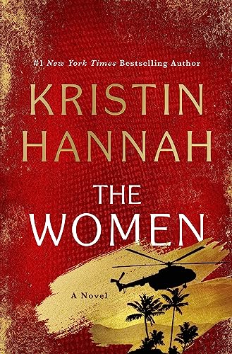 The Women: A Novel - Hannah, Kristin - Hardcover