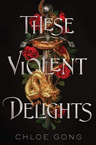 These Violent Delights - Hardcover