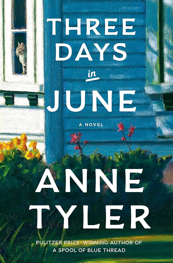 Three Days in June: A Novel by Anne Tyler - Hardcover