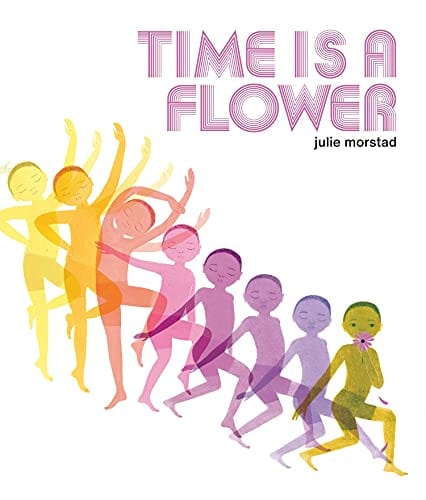 Time is a Flower - Hardcover