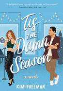 'Tis the Damn Season - Freeman, Kimi - Paperback