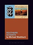 Tom Petty’s Southern Accents (33 1/3) - Paperback