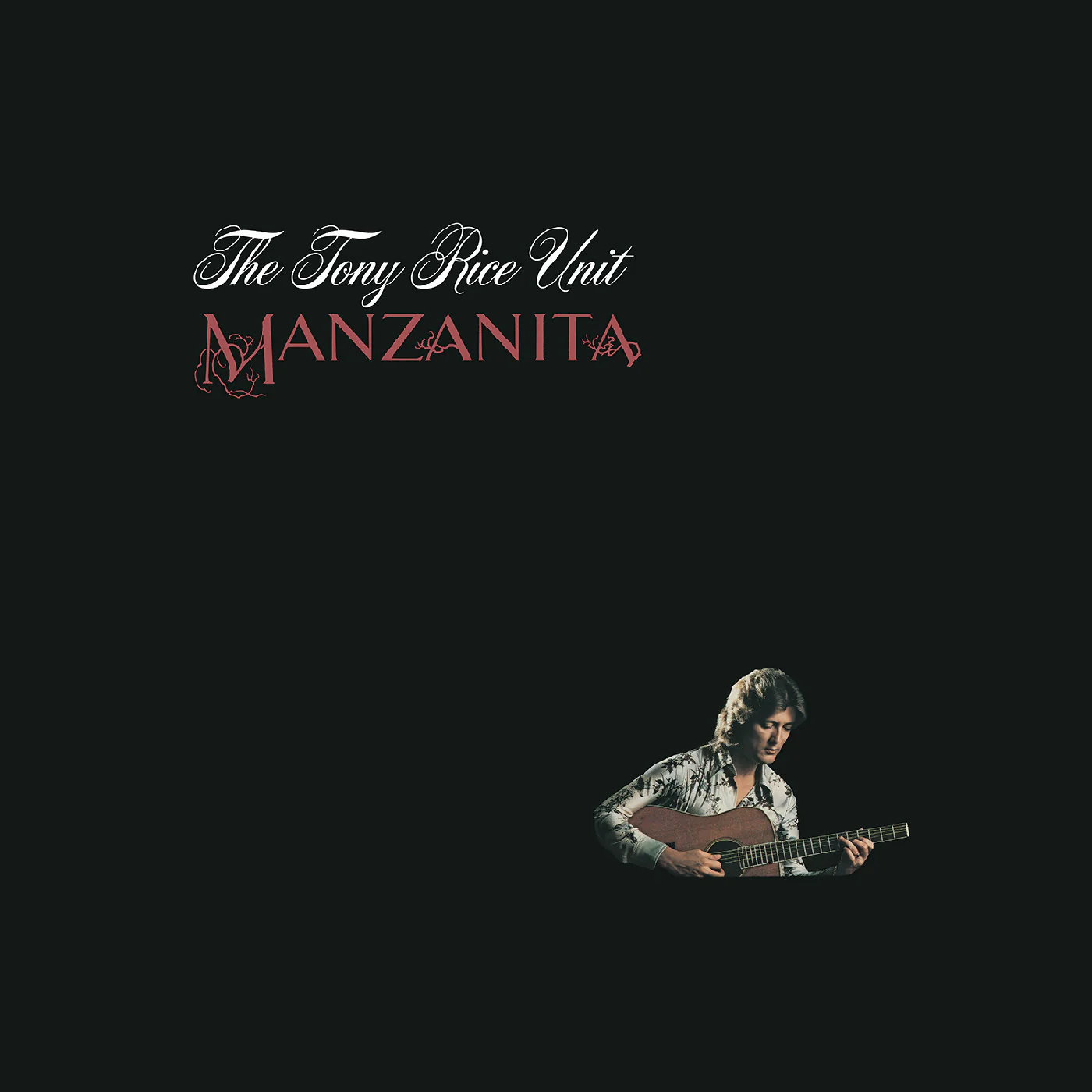 Tony Rice Unit - Manzanita LP NEW