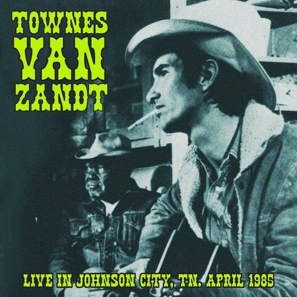 Townes Van Zandt - Live in Johnson City, TN April 1985 LP NEW