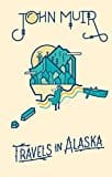 Travels in Alaska - Hardcover