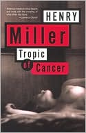 Tropic of Cancer by Henry Miller, Anais Nin, Karl Shapiro
