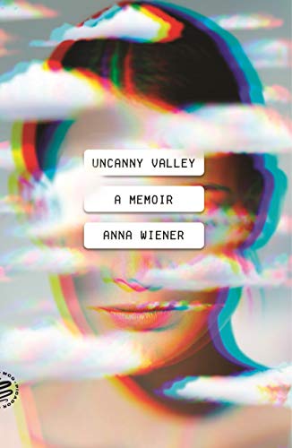 Uncanny Valley: A Memoir  - Paperback