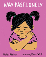 Way Past Lonely ( Great Big Feelings ) - Hardcover