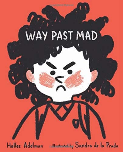 Way Past Mad (Great Big Feelings) - Hardcover