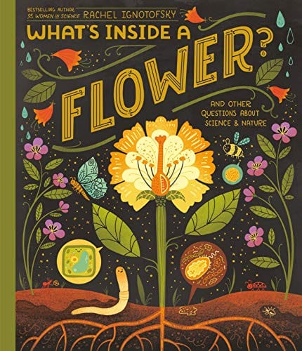 What's Inside A Flower?: And Other Questions About Science & Nature - Hardcover