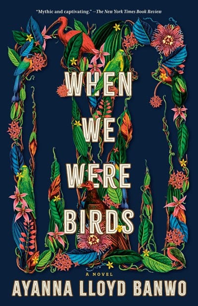 When We Were Birds: A Novel - Banwo, Ayanna Lloyd