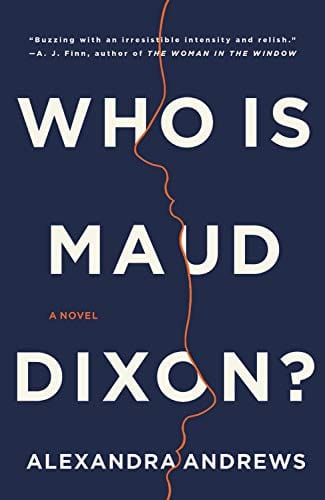 Who is Maud Dixon?: A Novel - Hardcover