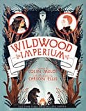 Wildwood Imperium (Wildwood Chronicles)  - Paperback