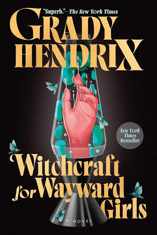 Witchcraft for Wayward Girls by Grady Hendrix - Paperback