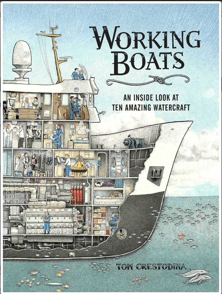 Working Boats: An Inside Look at Ten Amazing Watercraft - Crestodina, Tom (Author)