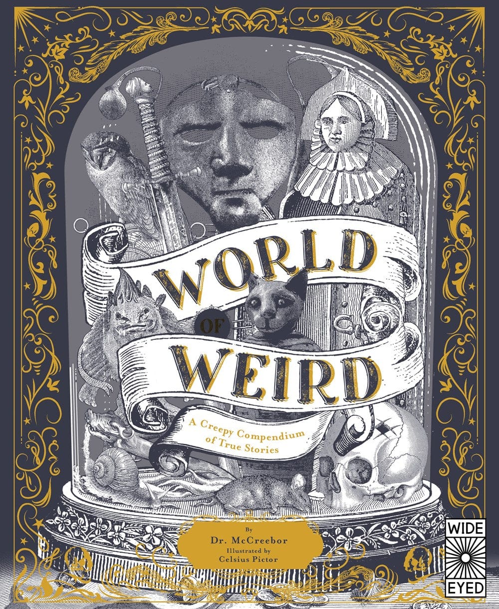 World of Weird: A Creepy Compendium of True Stories - Adams, Tom - Hardcover
