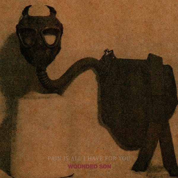 Wounded Son - Pain Is All I Have For You LP NEW