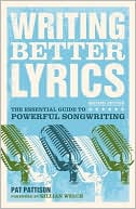 Writing Better Lyrics - Paperback