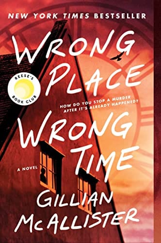 Wrong Place Wrong Time: A Novel - McAllister, Gillian - Paperback