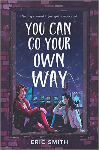 You Can Go Your Own Way - Smith, Eric -  Hardcover
