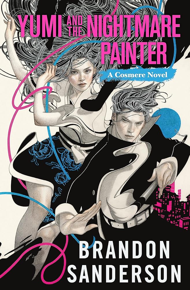 Yumi and the Nightmare Painter: A Cosmere Novel (Secret Projects) by Brandon Sanderson - Paperback